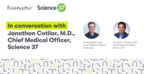 A conversation with Freenome and Jonathan Cotliar, M.D., Chief Medical Officer, Science 37